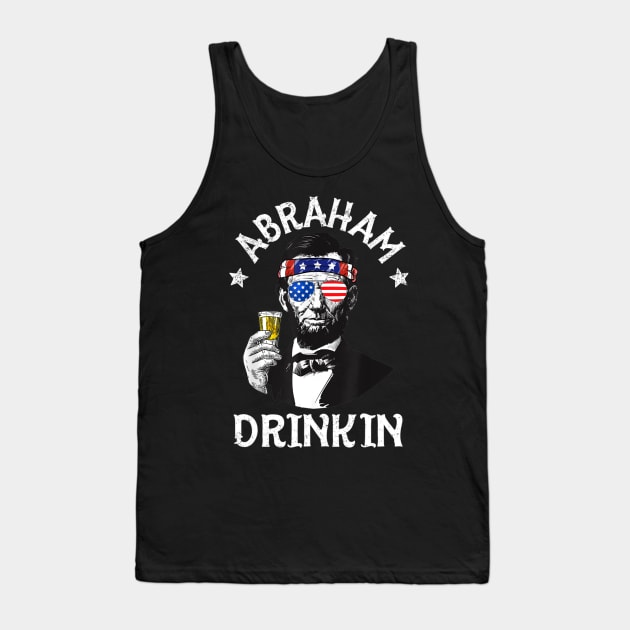 Abraham Drinkin 4th Of July Shirt Abe Lincoln Men Women Gift Tank Top by Tisine